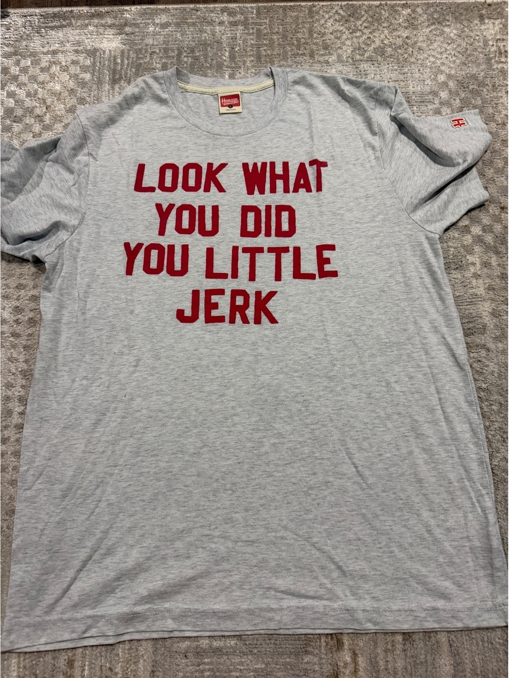 Homage Men's Gray T-Shirt with Red Text 'Look What You Did You Little Jerk' Size
